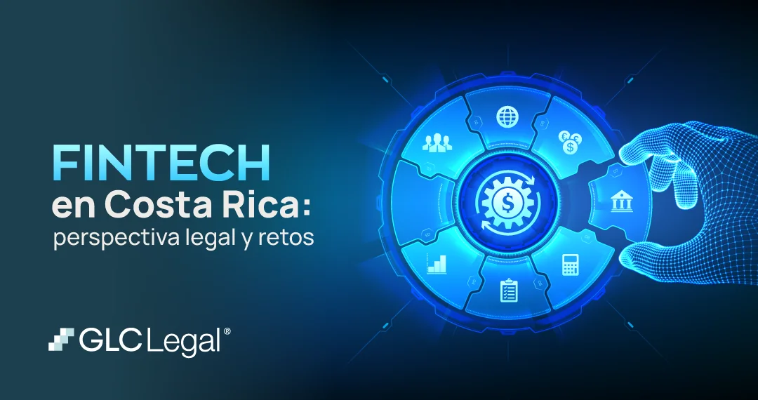 Fintech en Costa Rica: Perspectiva legal, regulación y retos Fintech en Costa Rica