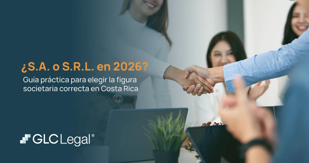 ¿S.A. o S.R.L. en 2026? Guía práctica para Costa Rica S A o S R L en 2026