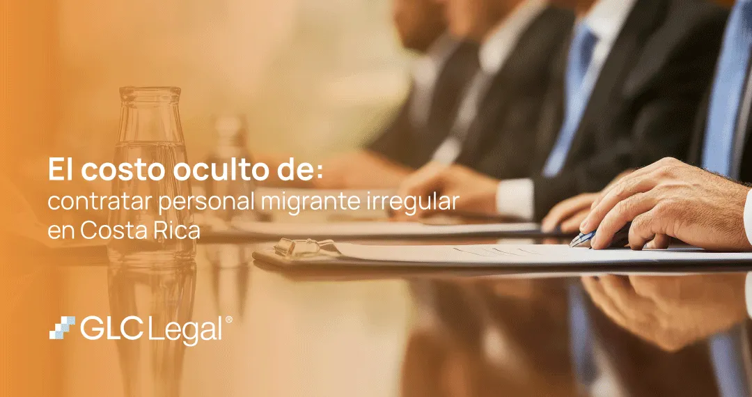 Contratar personal migrante irregular en Costa Rica Contratar personal migrante irregular en Costa Rica y sus riesgos legales