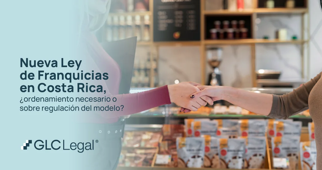 Nueva ley de franquicias en Costa Rica Ley de franquicias en Costa Rica análisis legal 2026